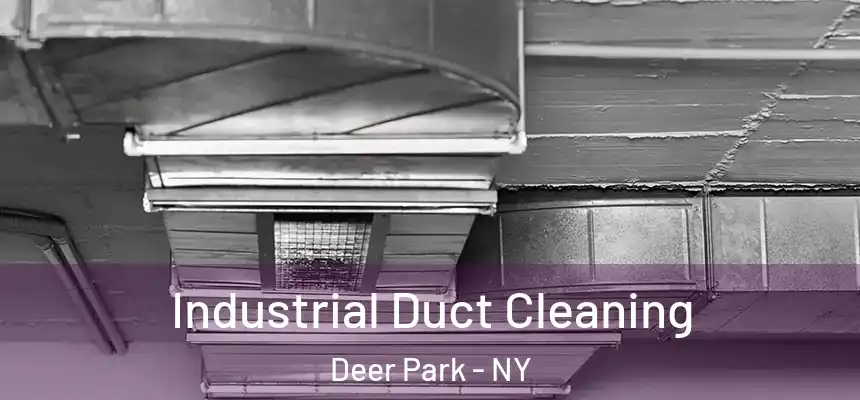  Industrial Duct Cleaning Deer Park - NY