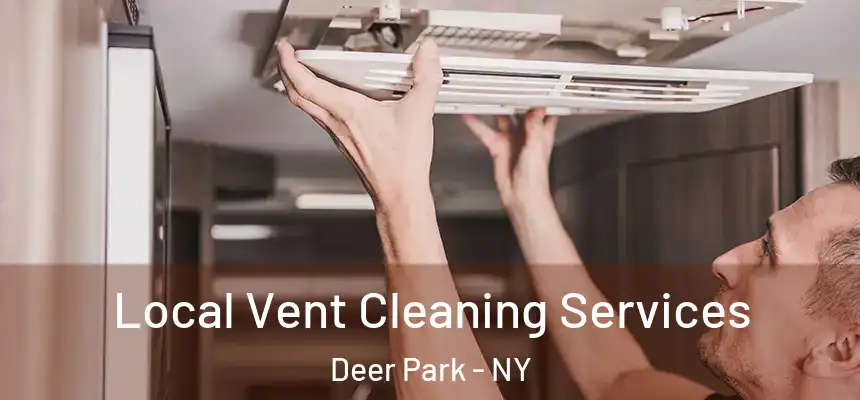  Local Vent Cleaning Services Deer Park - NY