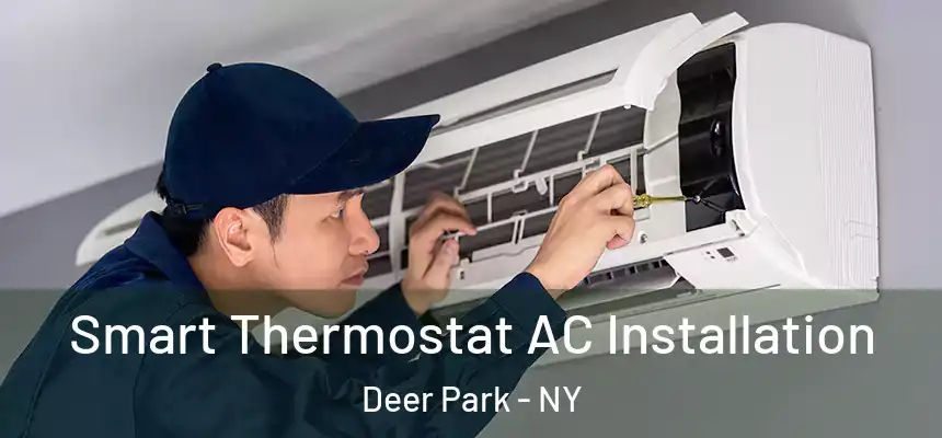  Smart Thermostat AC Installation Deer Park - NY
